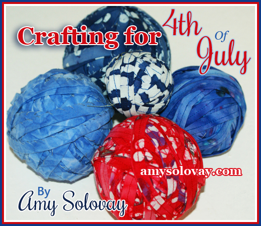 Crafting for Fourth of July: Learn How to Make Rag Balls for Fabric Crochet or Fabric Knitting
