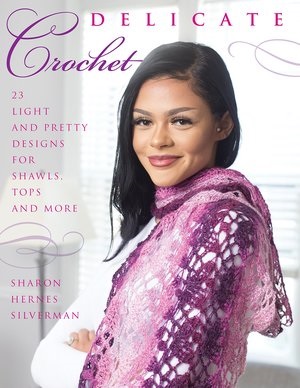 Delicate Crochet Pattern Book by Sharon Hernes Silverman, published by Stackpole Books