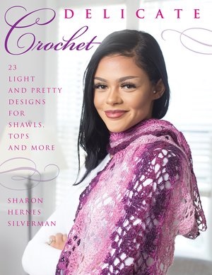 Delicate Crochet by Sharon Hernes Silverman, published by Stackpole Books